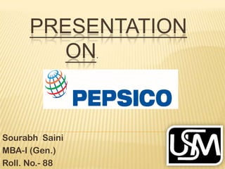 Presentationon. SourabhSaini MBA-I (Gen.) Roll. No.- 88 