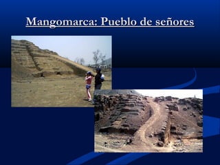 Mangomarca: Pueblo de señoresMangomarca: Pueblo de señores
 