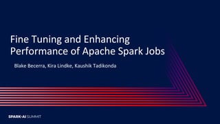 Fine Tuning and Enhancing Performance of Apache Spark Jobs