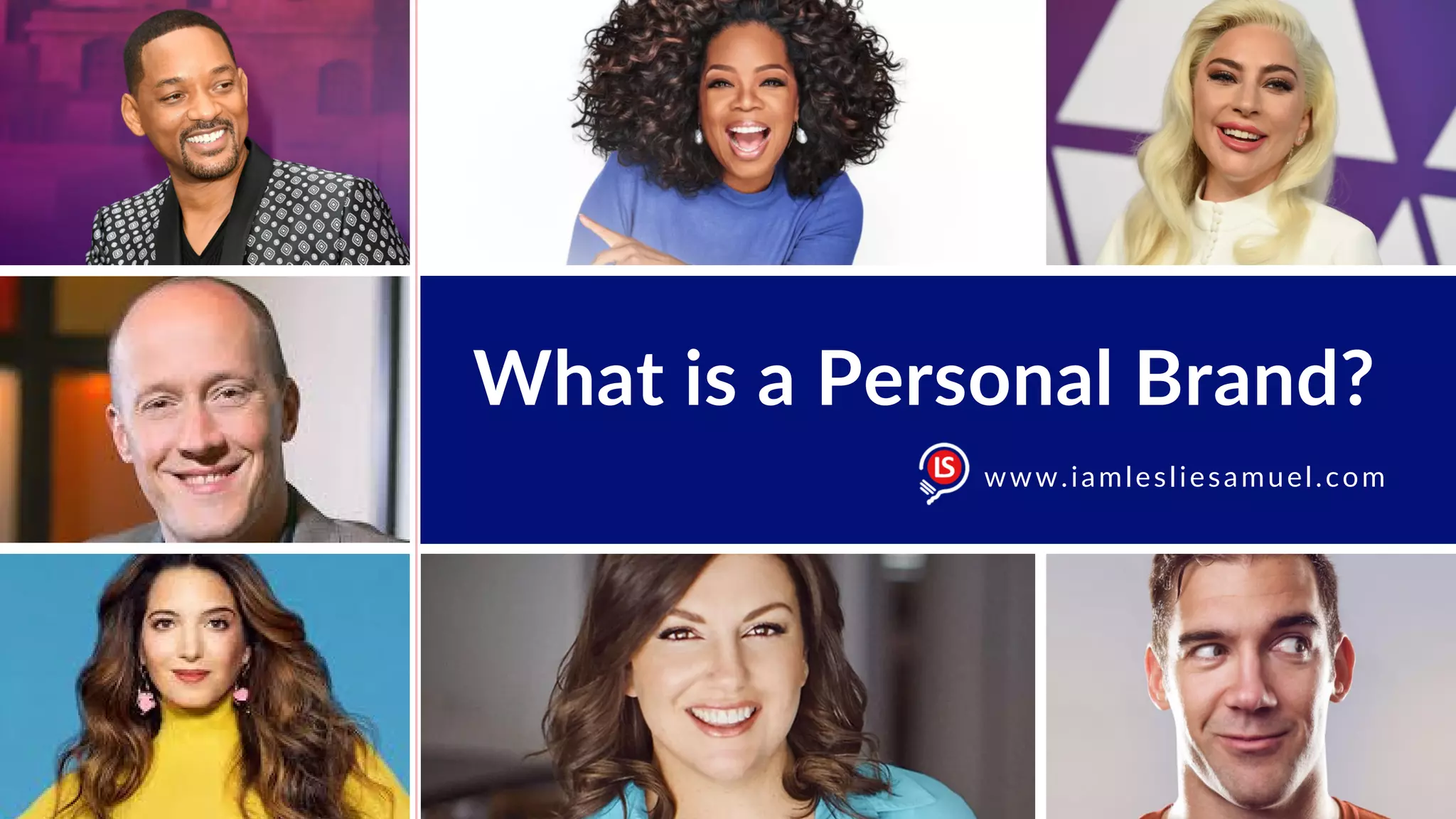 What is a Personal Brand?
www.iamlesliesamuel.com
 