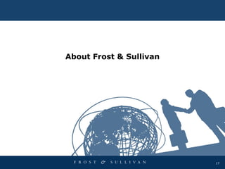 17
About Frost & Sullivan
 