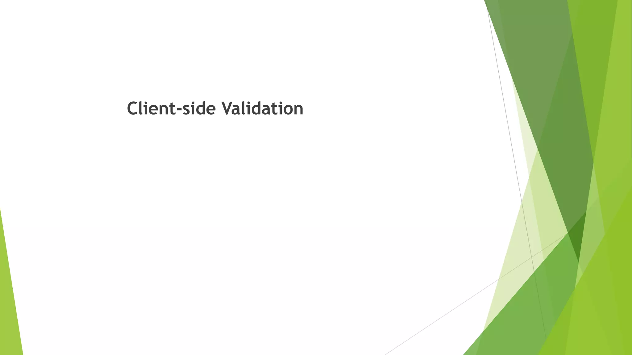 Client-side Validation
 