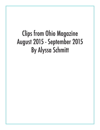 Clips from Ohio Magazine
August 2015 - September 2015
By Alyssa Schmitt
 