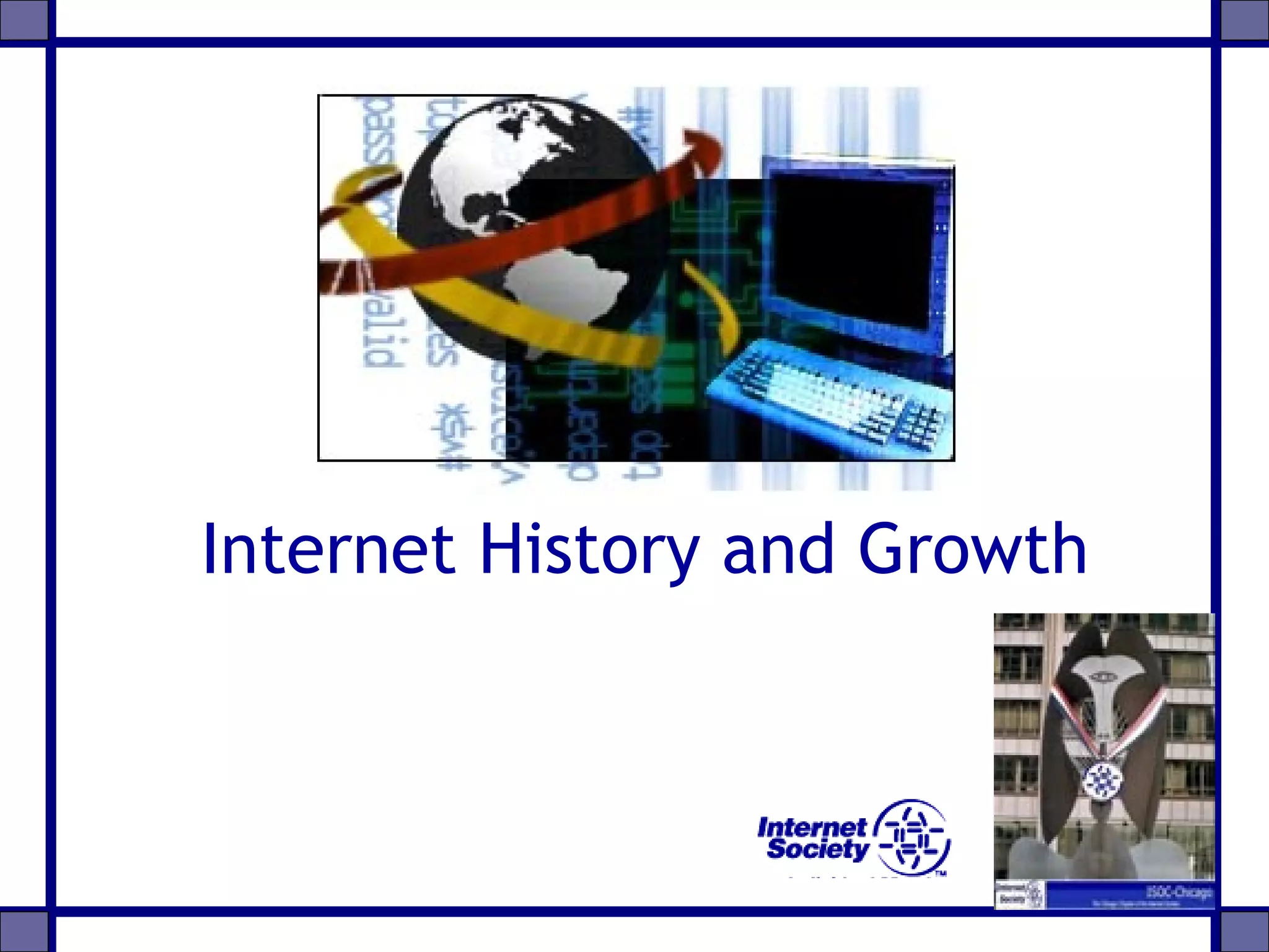 Internet History and Growth
 