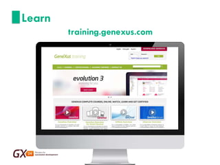 Learn 
training.genexus.com  