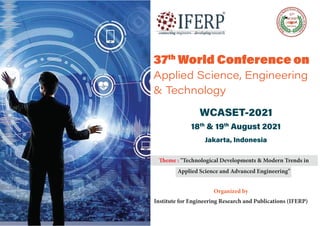 Organized by
Institute for Engineering Research and Publications (IFERP)
Theme : Technological Developments  Modern Trends in
Applied Science and Advanced Engineering




 