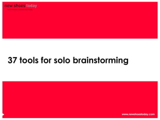 37 tools for solo brainstorming
 
