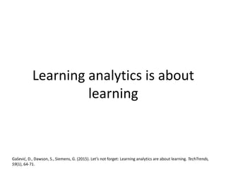 Learning analytics are more than a technology