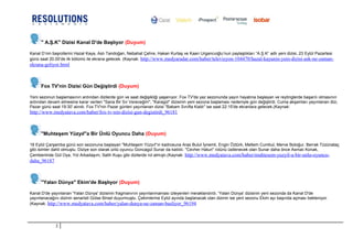 " A.Ş.K" Dizisi Kanal D'de Başlıyor (Duyum)
Kanal D’nin başrollerini Hazal Kaya, Aslı Tandoğan, Nebahat Çehre, Hakan Kurtaş ve Kaan Urgancıoğlu’nun paylaştıkları “A.Ş.K” adlı yeni dizisi, 23 Eylül Pazartesi
günü saat 20.00’de ilk bölümü ile ekrana gelecek. (Kaynak: http://www.medyaradar.com/haber/televizyon-104470/hazal-kayanin-yeni-dizisi-ask-ne-zaman-
ekrana-geliyor.html
Fox TV'nin Dizisi Gün Değiştirdi (Duyum)
Yeni sezonun başlamasının ardından dizilerde gün ve saat değişikliği yaşanıyor. Fox TV'de yaz sezonunda yayın hayatına başlayan ve reytinglerde başarılı olmasının
ardından devam etmesine karar verilen "Sana Bir Sır Vereceğim", "Karagül" dizisinin yeni sezona başlaması nedeniyle gün değiştirdi. Cuma akşamları yayınlanan dizi,
Pazar günü saat 19:30' alındı. Fox TV'nin Pazar günleri yayınlanan dizisi "Babam Sınıfta Kaldı" ise saat 22:15'de ekranlara gelecek.(Kaynak:
http://www.medyatava.com/haber/fox-tv-nin-dizisi-gun-degistirdi_96181
"Muhteşem Yüzyıl"a Bir Ünlü Oyuncu Daha (Duyum)
18 Eylül Çarşamba günü son sezonuna başlayan "Muhteşem Yüzyıl"ın kadrosuna Aras Bulut İynemli, Engin Öztürk, Meltem Cumbul, Merve Boloğur, Berrak Tüzünataç
gibi isimler dahil olmuştu. Diziye son olarak ünlü oyuncu Goncagül Sunar da katıldı. "Cevher Hatun" rolünü üstlenecek olan Sunar daha önce Asmalı Konak,
Çemberimde Gül Oya, Yol Arkadaşım, Salih Kuşu gibi dizilerde rol almıştı.(Kaynak: http://www.medyatava.com/haber/muhtesem-yuzyil-a-bir-unlu-oyuncu-
daha_96187
"Yalan Dünya" Ekim'de Başlıyor (Duyum)
Kanal D'de yayınlanan 'Yalan Dünya' dizisinin fragmanının yayınlanmaması izleyenleri meraklandırdı. 'Yalan Dünya' dizisinin yeni sezonda da Kanal D'de
yayınlanacağını dizinin senaristi Gülse Birsel duyurmuştu. Çekimlerine Eylül ayında başlanacak olan dizinin ise yeni sezonu Ekim ayı başında açması bekleniyor.
(Kaynak: http://www.medyatava.com/haber/yalan-dunya-ne-zaman-basliyor_96194
3
 