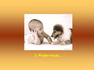 3. Poder tocar...
 