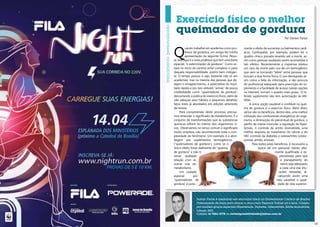 Exercício físico o melhor
      queimador de gordura
                                                                                          Por Darlan Farias




     Q
               uando trabalhei em academia como pro-      mente o efeito de aumentar os batimentos cardí-
               fessor de ginástica, um amigo fez minha    acos. Cardiopatas, por exemplo, podem ter o
               apresentação da seguinte forma: Pesso-     quadro clínico piorado levando até a morte, as-
     al, este aqui é o novo professor que tem uma fama    sim como pessoas saudáveis serem acometidas a
     especial, “o exterminador de gorduras”. Como es-     tais efeitos. Recentemente a imprensa relatou
     tava no início da carreira achei complexo o peso     um caso de morte pelo uso de um termogênico
     daquela responsabilidade, porém bem instigan-        que vem se tornando “febre” entre pessoas que
     te. O tempo passou e vejo bastante não só em         buscam a boa forma física. O uso desregrado as-
     academias, mas na maioria das pessoas que de-        sim como a falta de informação, a não procura
     sejam o emagrecimento, a expectativa do resul-       do profissional adequado para prescrição do su-
     tado rápido e por isto utilizam “armas” de pouca     plemento e a facilidade de acesso (várias opções
     credibilidade como “queimadores de gordura”,         na internet), tornam o quadro mais grave. O re-
     descartando a prática do exercício físico, além de   ferido suplemento não tem autorização da AN-
     não adequar seus hábitos e pequenos detalhes,        VISA.
     fatos estes já abordados em edições anteriores            A única opção saudável e confiável na quei-
     da revista.                                          ma de gordura é o exercício físico. Além disto,
          Para compreensão deste processo precisa-        vários são os benefícios, dentre eles, uma melhor
     mos entender o significado de metabolismo. É o       utilização dos combustíveis energéticos do orga-
     conjunto de transformações que as substâncias        nismo, a diminuição do percentual de gordura, o
     químicas sofrem no interior dos organismos vi-       ganho de massa muscular, a regulação da hiper-
     vos. Observamos no senso comum o significado         tensão, o controle da artrite reumatóide, uma
     muito simplista, não reconhecendo toda a com-        melhor resposta ao tratamento do câncer e do
     plexidade do fenômeno. Um exemplo é a abor-          HIV, controle da diabetes e osteoartrites (osteo-
     dagem aos suplementos termogênicos                   porose, artrite, artrose).
     (“queimadores de gordura”), como se o                       Para todos estes benefícios, é necessário a
     único efeito fosse realmente de “queima                          busca de um personal trainer alta-
     de gordura” e não ti-                                                           mente qualificado e es-
     vesse qualquer                                                                     pecializado para que
     relação com as                                                                      o planejamento do
     outras vias do                                                                      treino seja adequado
     metabolismo.                                                                        a cada uma das situ-
          Um cuidado                                                                    ações relatadas, al-
     especial         aos                                                              cançando assim uma
     “queimadores de                                                                  vida saudável e quali-
     gordura” é justa-                                                                 dade de vida superior.




                      Darlan Farias é mestrando em educação física na Universidade Católica de Brasília
                      (Treinamento de força para idosos) e atua como Personal Trainer há 6 anos. Contem-
                      pla também grupos especiais (Hipertensão, Diabetes, Osteoartrites, Artrite reumatóide,
                      Câncer, HIV).
                      Contato: 61 9261-2778 ou revistaposiatividade@yahoo.com.br


12                                                                                                              13
 