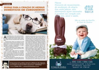 REGRAS PARA A CRIAÇÃO DE ANIMAIS
     DOMÉSTICOS EM CONDOMÍNIOS
                                                                                   por Ricardo Antônio Silva




                      Sofá Safari criado em 1.968,
                      o radical design italiano pós
                      moderno, de Andrea Branzi

                Típica poltrona modernista,
                        criação dos anos 50




     A
              possibilidade de se criar animais domésti-     necessário, pelo elevador de serviço do prédio. O
              cos em apartamento sempre gerou inúme-         trânsito de animais em áreas comuns deve ser
              ros conflitos entre vizinhos, porém, estabe-   precedido pela sua contenção, de preferência, no
     lecer regras claras de convivência não é assim tão      colo do condutor. A este também fica a responsa-
     difícil.                                                bilidade da retirada e destinação final, em abso-
          Primeiramente, devem ser mantidos em cada          luta condição de higiene, dos dejetos produzidos
     apartamento somente animais domésticos de pe-           pelo animal. Ao proprietário, mediante regras e
     queno porte, no intuito de se manter, com maior         critérios definidos em assembléia, cabe ressarcir
     facilidade, o sossego, a tranqüilidade e a integri-     quaisquer danos provocados pelo animal, a ter-
     dade física dos demais condôminos.                      ceiros ou ao próprio condomínio, além da obri-
          Nenhum apartamento, sob qualquer alega-            gação de manter o animal em perfeitas condi-
     ção, pode se tornar um criatório de animais como,       ções de alimentação, saúde e higiene; de modo a
     por exemplo, um canil.                                  não produzir odores desagradáveis que exalem
          Todos os cães e gatos devem ser vacinados          para as áreas comuns ou demais unidades.
     contra as doenças tradicionais, mas, principal-              Com a certeza de que o assunto é polêmico,
     mente, contra a raiva; incumbindo-se ao proprie-        mas necessário, devemos levar em consideração
     tário a obrigatoriedade de se ater aos prazos de        a tendência dos tribunais em reconhecer o direito
     revacinação fixados pelo laboratório responsável        das pessoas, de criarem animais de pequeno por-
     pela produção das vacinas.                              te em condomínios. E, neste contexto, vai a dica:
          Toda movimentação de animais deve ser rea-         Para evitar desavenças, faça com seu cão o que
     lizada pelas escadarias ou, quando absolutamente        você gostaria que seu vizinho fizesse com o dele.



                     Ricardo Antonio Silva é Médico Veterinário CRMV/GO Nº 5283, Especialis-
                     ta e Mestrando em Ciência Animal. Atua como Fiscal Estadual Agropecu-
                     ário da Agência Goiana de Defesa Agropecuária – AGRODEFESA.
                     Contato: (61)9261-2778 ou revistaposiatividade@yahoo.com.br

16                                                                                                               17
 