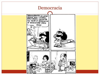 Democracia
 
