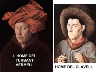 L’HOME DEL TURBANT VERMELL HOME DEL CLAVELL 