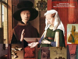Història de l’Art IES Ramon Llull (Palma) Maria Assumpció Granero Cueves 