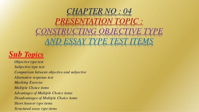 Introduction to Essay Test: The essay tests are still commonly used tools of evaluation, despite the increasingly wider applicability of the short answer and objective type questions.There are certain outcomes of learning (e.g., organising, summarising, integrating ideas and expressing in one’s own way) which cannot be satisfactorily measured through objective type tests.
