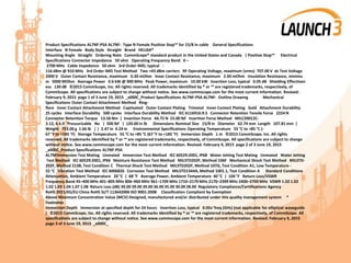 Product Specifications AL7NF-PSA AL7NF- Type N Female Positive Stop™ for 15/8 in cable General Specifications
Interface N Female Body Style Straight Brand HELIAX®
Mounting Angle Straight Ordering Note CommScope® standard product in the United States and Canada | Positive Stop™ Electrical
Specifications Connector Impedance 50 ohm Operating Frequency Band 0 –
2700 MHz Cable Impedance 50 ohm 3rd Order IMD, typical -
116 dBm @ 910 MHz 3rd Order IMD Test Method Two +43 dBm carriers RF Operating Voltage, maximum (vrms) 707.00 V dc Test Voltage
2000 V Outer Contact Resistance, maximum 0.30 mOhm Inner Contact Resistance, maximum 2.00 mOhm Insulation Resistance, minimu
m 5000 MOhm Average Power 0.6 kW @ 900 MHz Peak Power, maximum 10.00 kW Insertion Loss, typical 0.05 dB Shielding Effectiven
ess 130 dB ©2015 CommScope, Inc. All rights reserved. All trademarks identified by ® or ™ are registered trademarks, respectively, of
CommScope. All specifications are subject to change without notice. See www.commscope.com for the most current information. Revised:
February 9, 2015 page 1 of 3 June 19, 2015 _x000C_Product Specifications AL7NF-PSA AL7NF- Outline Drawing Mechanical
Specifications Outer Contact Attachment Method Ring-
flare Inner Contact Attachment Method Captivated Outer Contact Plating Trimetal Inner Contact Plating Gold Attachment Durability
25 cycles Interface Durability 500 cycles Interface Durability Method IEC 6116916:9.5 Connector Retention Tensile Force 2224 N
Connector Retention Torque 13.56 Nm | Insertion Force 66.72 N 15.00 lbf Insertion Force Method MILC39012C-
3.12, 4.6.9 Pressurizable No | 500 lbf | 120.00 in lb Dimensions Nominal Size 15/8 in Diameter 62.74 mm Length 107.81 mm |
Weight 753.00 g 1.66 lb | | 2.47 in 4.24 in Environmental Specifications Operating Temperature 55 °C to +85 °C (-
67 °F to +185 °F) Storage Temperature 55 °C to +85 °C (67 °F to +185 °F) Immersion Depth 1 m ©2015 CommScope, Inc. All rights
reserved. All trademarks identified by ® or ™ are registered trademarks, respectively, of CommScope. All specifications are subject to change
without notice. See www.commscope.com for the most current information. Revised: February 9, 2015 page 2 of 3 June 19, 2015
_x000C_Product Specifications AL7NF-PSA
AL7NFImmersion Test Mating Unmated Immersion Test Method IEC 60529:2001, IP68 Water Jetting Test Mating Unmated Water Jetting
Test Method IEC 60529:2001, IP66 Moisture Resistance Test Method MILSTD202F, Method 106F Mechanical Shock Test Method MILSTD-
202F, Method 213B, Test Condition C Thermal Shock Test Method MILSTD202F, Method 107G, Test Condition A1, Low Temperature -
55 °C Vibration Test Method IEC 6006826 Corrosion Test Method MILSTD1344A, Method 1001.1, Test Condition A Standard Conditions
Attenuation, Ambient Temperature 20 °C | 68 °F Average Power, Ambient Temperature 40 °C | 104 °F Return Loss/VSWR
Frequency Band 45–400 MHz 401–805 MHz 806–960 MHz 961–1709 MHz 1710–2170 MHz 2170–2399 MHz 2400–2700 MHz VSWR 1.02 1.02
1.02 1.03 1.04 1.07 1.08 Return Loss (dB) 39.00 39.00 39.00 36.00 35.00 30.00 28.00 Regulatory Compliance/Certifications Agency
RoHS 2011/65/EU China RoHS SJ/T 113642006 ISO 9001:2008 Classification Compliant by Exemption
Above Maximum Concentration Value (MCV) Designed, manufactured and/or distributed under this quality management system *
Footnotes
Immersion Depth Immersion at specified depth for 24 hours Insertion Loss, typical 0.05v¯freq (GHz) (not applicable for elliptical waveguide
) ©2015 CommScope, Inc. All rights reserved. All trademarks identified by ® or ™ are registered trademarks, respectively, of CommScope. All
specifications are subject to change without notice. See www.commscope.com for the most current information. Revised: February 9, 2015
page 3 of 3 June 19, 2015 _x000C_
 