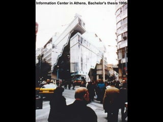 Information Center in Athens, Bachelor's thesis 1996
 