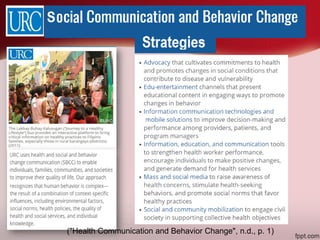 ("Health Communication and Behavior Change", n.d., p. 1)
 