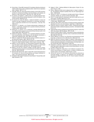 40. Slonim-Nevo V, Ozawa MN, Auslander WF. Knowledge, attitudes and behaviors          53. Hedges LV, Olkin I. Statistical Methods for Meta-analysis. Orlando, Fla: Aca-
    related to AIDS among youth in residential centers: results from an exploratory        demic Press Inc; 1995.
    study. J Adolesc. 1991;14:17-33.                                                   54. Fleiss JL. Measures of effect size for categorical data. In: Cooper H, Hedges LV,
41. Smith MU, Katner HP. Quasi-experimental evaluation of three AIDS prevention            eds. The Handbook of Research Synthesis. New York, NY: Russell Sage Foun-
    activities for maintaining knowledge, improving attitudes, and changing risk           dation; 1994:245-260.
    behaviors of high school seniors. AIDS Educ Prev. 1995;7:391-402.                  55. Johnson BT. DSTAT 1.10: Software for the Meta-analytic Review of Research
42. St Lawrence JS, Brasfield TL, Jefferson KW, et al. Cognitive-behavioral inter-         Literatures. Hillsdale, NJ: Lawrence A Erlbaum Associates; 1993.
    ventions to reduce African American adolescents’ risk for HIV infection. J Con-    56. Chinn S. A simple method for converting an odds ratio to effect size for use in
    sult Clin Psychol. 1995;63:221-237.                                                    meta-analysis. Stat Med. 2000;19:3127-3131.
43. St Lawrence JS, Crosby RA, Belcher L, Yazdani N, Brasfield TL. Sexual risk         57. Bruvold WH. A meta-analysis of adolescent smoking prevention programs. Am
    reduction and anger management interventions for incarcerated male adoles-             J Public Health. 1993;83:872-880.
    cents: a randomized controlled trial of two interventions. J Sex Educ Ther.        58. Rooney BL, Murray DM. A meta-analysis of smoking prevention programs after
    1999;24:9-17.                                                                          adjustment for errors in the unit of analysis. Health Educ Q. 1996;23:48-64.
44. Stanton BF, Li X, Galbraith J, et al. Parental underestimates of adolescent risk   59. Guyatt GH, DiCenso A, Farewell V, Willan A, Griffith L. Randomized trials versus
    behavior: a randomized, controlled trial of a parental monitoring intervention.        observational studies in adolescent pregnancy prevention. J Clin Epidemiol. 2000;
    J Adolesc Health. 2000;26:18-26.                                                       53:167-174.
45. Stanton BF, Li X, Ricardo I, et al. A randomized, controlled effectiveness trial   60. Tobler NS. Meta-analysis of adolescent drug prevention programs: results of the
    of an AIDS prevention program for low-income African-American youths. Arch             1993 meta-analysis. NIDA Res Monogr. 1997;170:5-68.
    Pediatr Adolesc Med. 1996;150:363-372.                                             61. DiCenso A, Guyatt G, Willan A, Griffith L. Interventions to reduce unintended preg-
46. Stanton BF, Xiaoming L, Kahihuata J, et al. Increased protected sex and absti-         nancies among adolescents: systematic review of randomized controlled trials.
    nence among Namibian youth following a HIV risk-reduction intervention: a              BMJ. 2002;324:1426-1430.
    randomized, longitudinal study. AIDS. 1998;12:2473-2480.                           62. Huba GJ, Melchoir LA, Panter AT, et al. Risk factors and characteristics of youth
47. Walter HJ, Vaughan RD. AIDS risk reduction among a multiethnic sample of ur-           living with, or at high risk for HIV. AIDS Educ Prev. 2000;12:557-575.
    ban high school students. JAMA. 1993;270:725-730.                                  63. Mullen PD, Ramirez G, Strouse D, Hedges LV, Sogolow E. Meta-analysis of the
48. Warren WK, King AJC. Development and Evaluation of an AIDS/STD/Sexuality               effects of behavioral HIV prevention interventions on the sexual risk behavior of
    Program for Grade 9 Students. Kingston, Ontario: Queen’s University; 1994.             sexually experienced adolescents in controlled studies in the United States. J Ac-
49. Weeks K, Levy SR, Gordon AK, et al. Does parental involvement make a differ-           quir Immune Defic Syndr. 2002;30(suppl 1):S94-S105.
    ence? the impact of parent interactive activities on students in a school-based    64. Guttmacher S, Lieberman L, Ward D, et al. Condom availability in New York City
    AIDS prevention program. AIDS Educ Prev. 1997;9(suppl A):90-106.                       public high schools: relationships to condom use and sexual behavior. Am J Pub-
50. Weeks K, Levy SR, Zhu C, Perhats C, Handler A, Flay BR. Impact of a school-            lic Health. 1997;87:1427-1433.
    based AIDS prevention program on young adolescents’ self-efficacy skills. Health   65. Albarracın D, McNatt PS, Findley-Klein C, Ho R, Mitchell A, Kumkale GT. Per-
                                                                                                    ´
    Educ Res. 1995;10:329-344.                                                             suasive communications to change actions: an analysis of behavioral and
51. Workman GM, Robinson WL, Cotler S, Harper GW. A school-based approach to               cognitive impact in HIV prevention. Health Psychol. In press.
    HIV prevention for inner-city African-American and Hispanic adolescent fe-         66. Jemmott JB, Jemmott LS. HIV behavioral interventions for adolescents in
    males. J Prev Intervent Community. 1996;14:41-60.                                      community settings. In: Peterson JL, ed. Handbook of HIV Prevention: AIDS
52. Rosenthal R. Meta-analytic Procedures for Social Research. Thousand Oaks, Calif:       Prevention and Mental Health. New York, NY: Kluwer Academic Publishers;
    Sage Publications; 1991.                                                               2000:103-127.




                     (REPRINTED) ARCH PEDIATR ADOLESC MED/ VOL 157, APR 2003                     WWW.ARCHPEDIATRICS.COM
                                                                    388

                                                  ©2003 American Medical Association. All rights reserved.
 