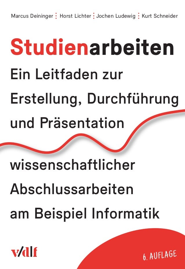 Studienarbeiten Ein Leitfaden Zur Erstellung Durchfuhrung Und Prase