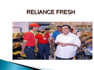 RELIANCE FRESH
 