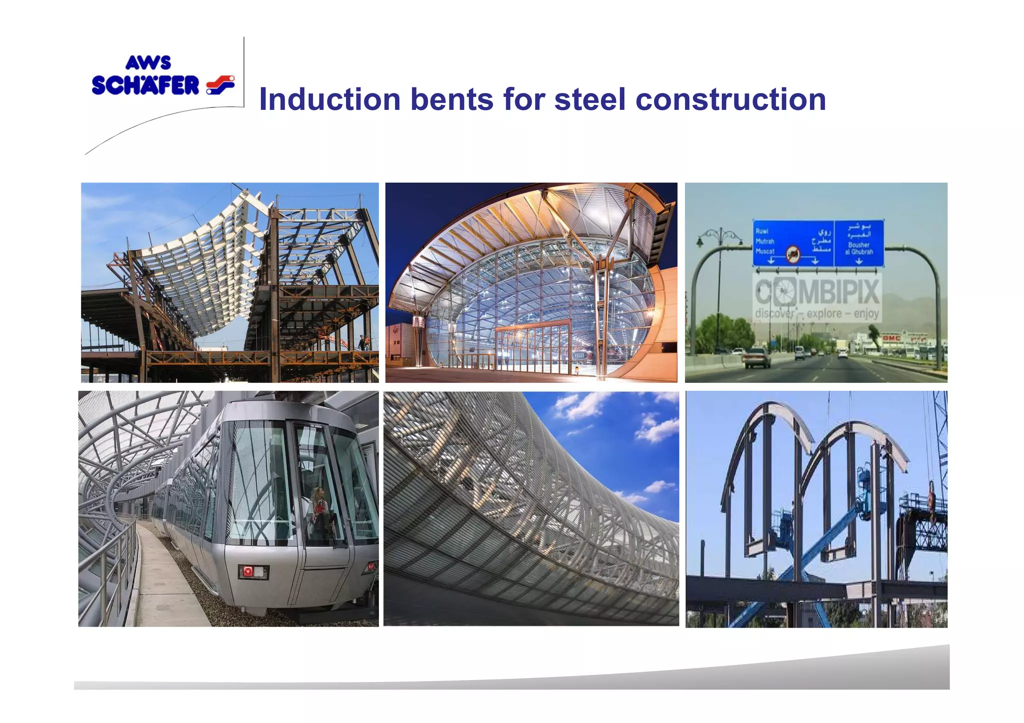 Induction bents for steel construction
 