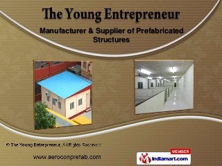 Manufacturer & Supplier of Prefabricated
              Structures
 
