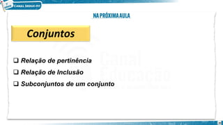 Conjuntos
❑ Relação de pertinência
❑ Relação de Inclusão
❑ Subconjuntos de um conjunto
20
 