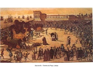 Auto de fé – Terreiro do Paço, Lisboa
 