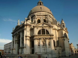 Igreja de Santa Maria da Saúde, 1631, Veneza
 