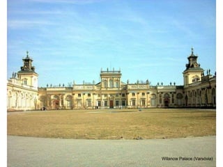 Wilanow Palace (Varsóvia)
 