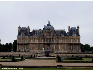 Chateau de Maison Lafitte
 