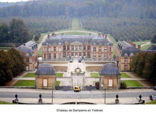 Chateau de Dampierre en Yvelines
 