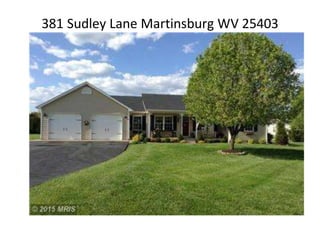 381 Sudley Lane Martinsburg WV 25403
 