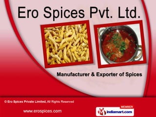 Manufacturer & Exporter of Spices
 