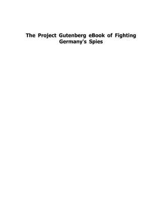 The Project Gutenberg eBook of Fighting
Germany's Spies
 