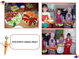 OTO EFEKTY NASZEJ PRACY
 