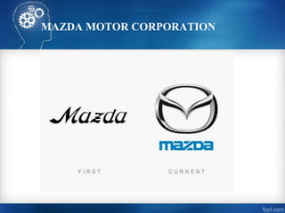 MAZDA MOTOR CORPORATION
 