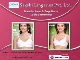 Manufacturer & Supplier of
    Ladies Innerwear
 