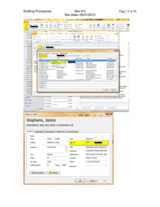 Drafting Procedures Rev # 0 Page 15 of 36
Rev Date: 05/01/2015
 