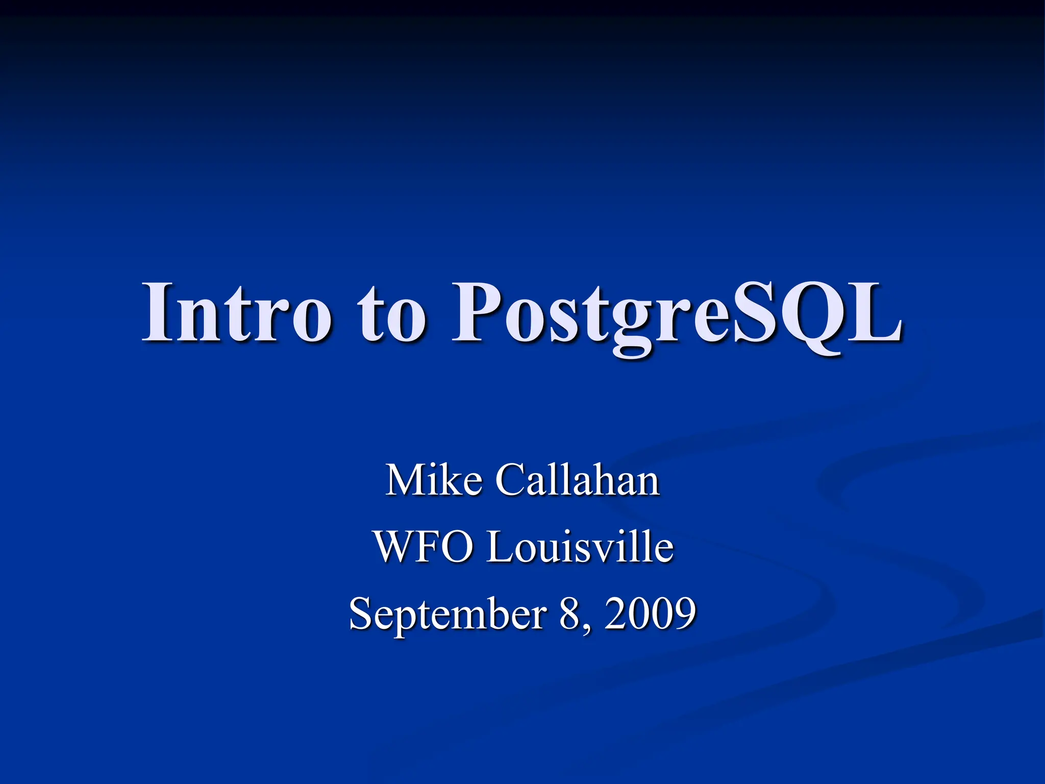 98765432345671223Intro-to-PostgreSQL.ppt