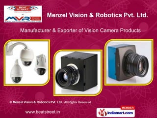 Manufacturer & Exporter of Vision Camera Products




  www.beatstreet.in
 