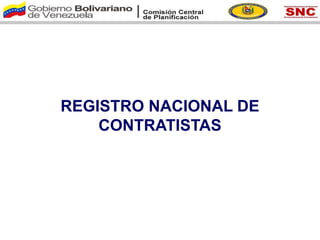 REGISTRO NACIONAL DE
CONTRATISTAS
 