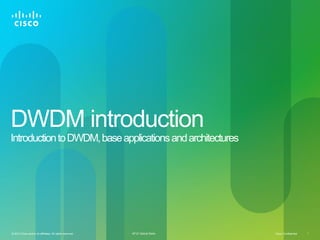 383934148-DWDM-101-Introduction-to-DWDM-2-pdf.pdf