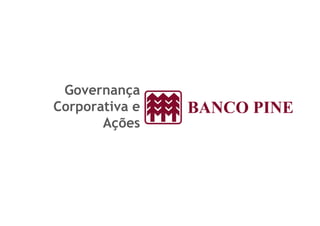 Governança 
CCoorrppoorraattiivvaa ee 
Ações 
 