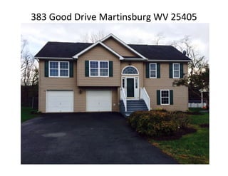 383 Good Drive Martinsburg WV 25405 
 