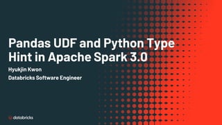 Pandas UDF and Python Type Hint in Apache Spark 3.0 | PPT