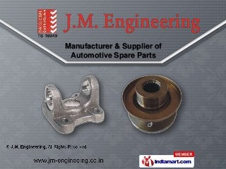 Manufacturer & Supplier of
 Automotive Spare Parts
 