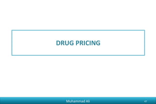 DRUG PRICING
Muhammad Ali 47
 